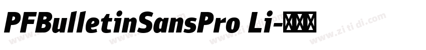 PFBulletinSansPro Li字体转换 PFBulletinSansPro Li字体转换